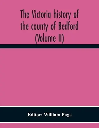 The Victoria History Of The County Of Bedford (Volume II) cover