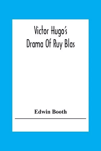 Victor Hugo'S Drama Of Ruy Blas cover