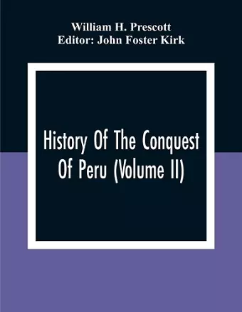 History Of The Conquest Of Peru (Volume Ii) cover