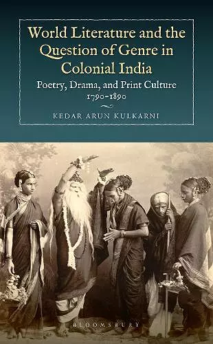 World Literature and the Question of Genre in Colonial India cover