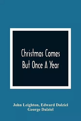 Christmas Comes But Once A Year cover