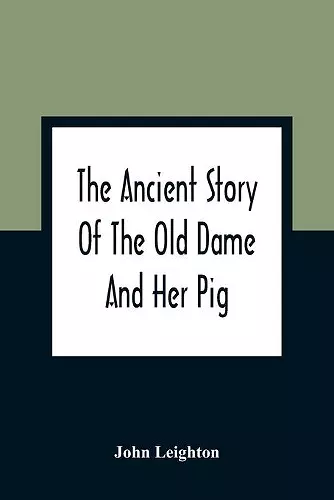 The Ancient Story Of The Old Dame And Her Pig cover