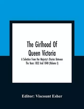 The Girlhood Of Queen Victoria cover