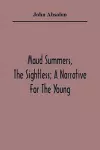 Maud Summers, The Sightless; A Narrative For The Young cover