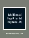 Useful Plants And Drugs Of Iran And Iraq (Volume - IX) cover