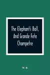 The Elephant'S Ball, And Grande Fete Champetre cover