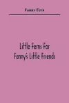 Little Ferns For Fanny'S Little Friends cover