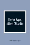 Phaeton Rogers; A Novel Of Boy Life cover