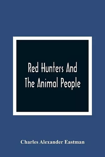 Red Hunters And The Animal People cover