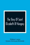 The Story Of Saint Elizabeth Of Hungary cover