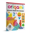 Origami: Step-By-Step Introduction to the Art of Paper-Folding cover