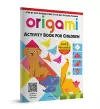 Origami: Step-By-Step Introduction to the Art of Paper-Folding cover