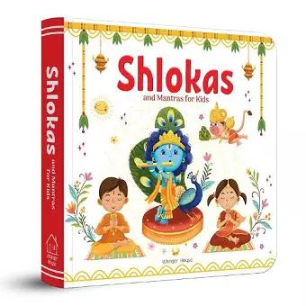 Shlokas and Mantras for Kids - Learn About India's Rich Culture and Tradition in Three Languages cover