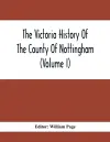 The Victoria History Of The County Of Nottingham (Volume I) cover