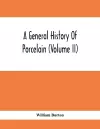 A General History Of Porcelain (Volume Ii) cover