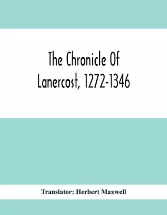 The Chronicle Of Lanercost, 1272-1346 cover