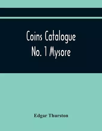 Coins Catalogue No. 1 Mysore cover