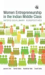 Women Entrepreneurship in the Indian Middle Class: cover