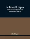 The History Of England, From The First Invasion By The Romans To Accession Of Mary (Volume Iv) cover