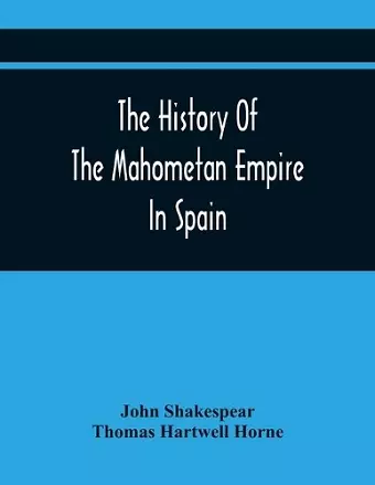 The History Of The Mahometan Empire In Spain cover