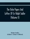 The State Papers And Letters Of Sir Ralph Sadler (Volume Ii) cover