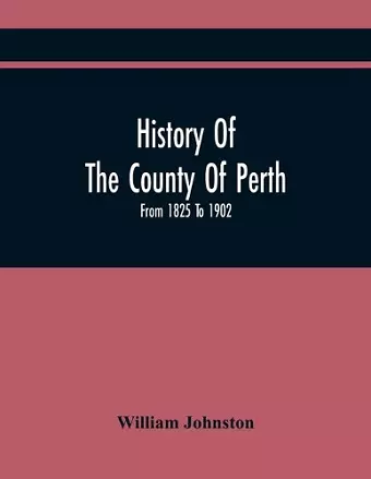 History Of The County Of Perth cover