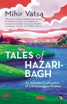 Tales of Hazaribagh an Intimate Exploration of Chhotanagpur Plateau cover