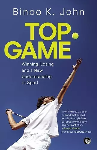 Top Game Winning, Losing and a New Understanding of Sport cover