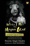 When I Met the Mama Bear a Forest Guard's Story cover