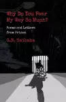 Why Do You Fear My Way So Much? Poems and Letters from Prison cover