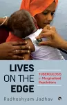 Lives on the Edge Tuberculosis in Marginalised Populations cover