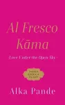 Al Fresco Kama Love Under the Open Sky cover