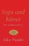 Yoga and Kama the Acrobatics of Love cover