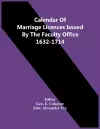 Calendar Of Marriage Licences Issued By The Faculty Office 1632-1714 cover