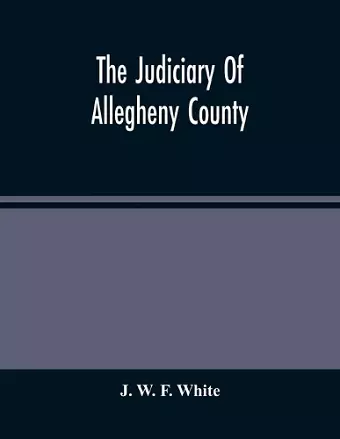 The Judiciary Of Allegheny County cover