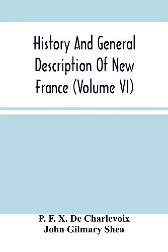 History And General Description Of New France (Volume Vi) cover