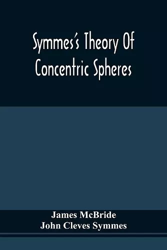 Symmes'S Theory Of Concentric Spheres cover