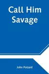 Call Him Savage cover