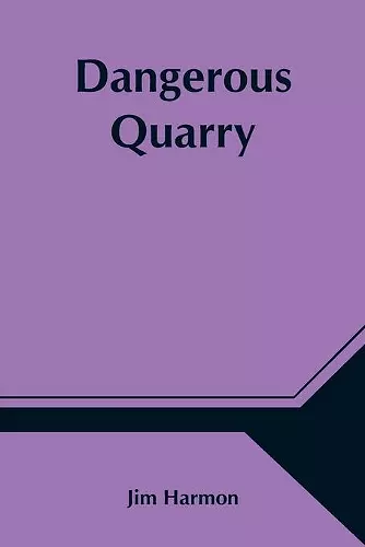 Dangerous Quarry cover