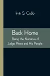 Back Home; Being the Narrative of Judge Priest and His People cover