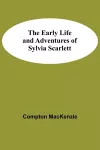 The Early Life and Adventures of Sylvia Scarlett cover