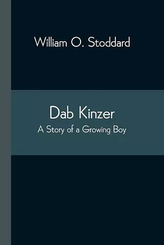 Dab Kinzer A Story of a Growing Boy cover