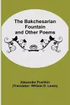 The Bakchesarian Fountain and Other Poems cover