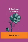 A Bachelor Husband cover