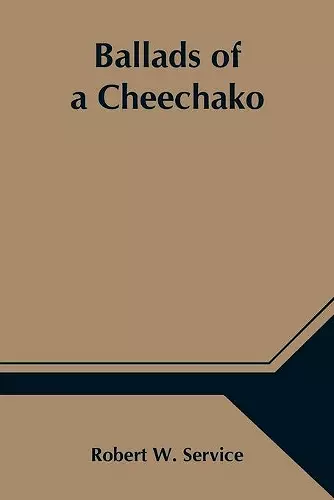 Ballads of a Cheechako cover