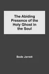 The Abiding Presence of the Holy Ghost in the Soul cover