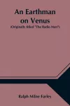 An Earthman on Venus (Originally titled The Radio Man) cover