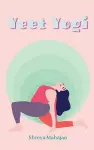 Yeet Yogi - Your Guide to Yoga Teacher Training cover