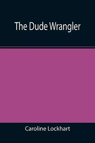 The Dude Wrangler cover