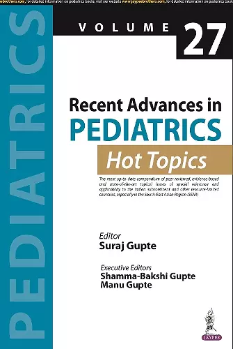 Recent Advances in Pediatrics: Hot Topics Volume 27 cover